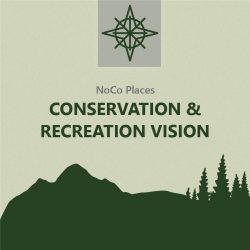 NoCo Places Conservation and Recreation Vision